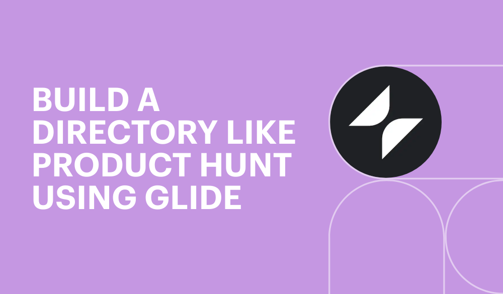 Build a directory like Product Hunt using Glide